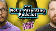 1 - Not A Parenting Podcast - Tummy Time Podcast