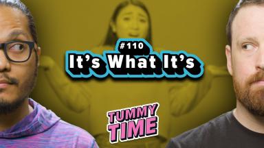 10 - It's What It's - Tummy Time Podcast