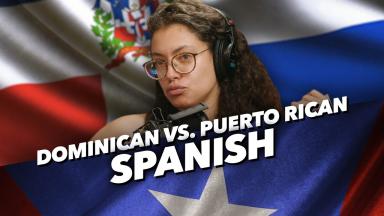 Dominican Spanish Vs  Puerto Rican Spanish