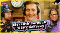 48 - Eleventh Borough (ft. Ray Chenevey) - Tummy Time Podcast