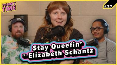 37  - Stay Queefin' (ft. Elizabeth Schantz) - Tummy Time Podcast