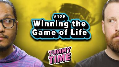 9 - Winning the Game of Life - Tummy Time Podcast