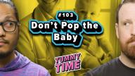 3 - Don't Pop the Baby - Tummy Time Podcast