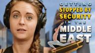 Getting Stopped by Security in the Middle East - Tummy Time Podcast Clip