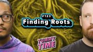 23 - Finding Roots - Tummy Time Podcast