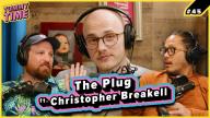 45 - The Plug (ft. Christopher Breakell) - Tummy Time Podcast